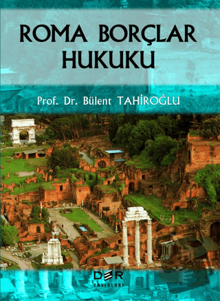 Roma Borçlar Hukuku - Bülent Tahiroğlu - Der Yayınları - Fiyatı - Yoru