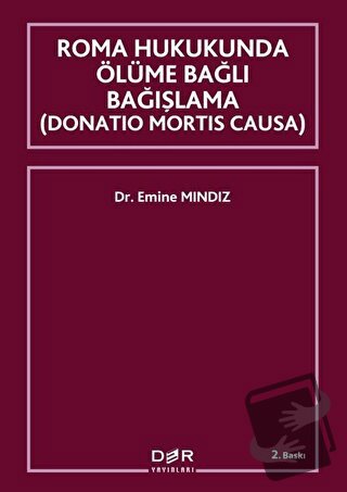 Roma Hukukunda Ölüme Bağlı Bağışlama (Donation Mortis Causa) - Emine M