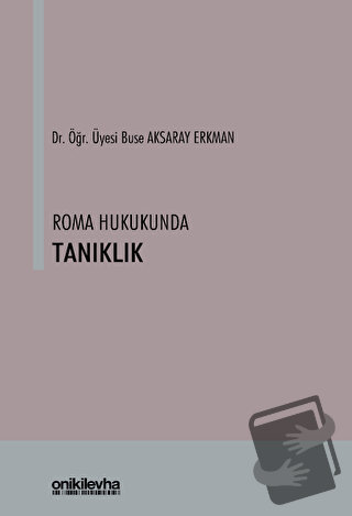 Roma Hukukunda Tanıklık - Buse Aksaray Erkman - On İki Levha Yayınları