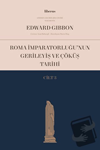 Roma İmparatorluğu’nun Gerileyiş ve Çöküş Tarihi (Cilt 3) - Edward Gib