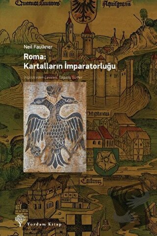 Roma: Kartalların İmparatorluğu - Neil Faulkner - Yordam Kitap - Fiyat