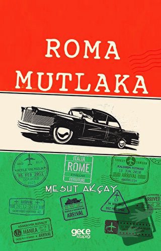 Roma Mutlaka - Mesut Akçay - Gece Kitaplığı - Fiyatı - Yorumları - Sat