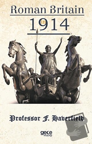 Roman Britain In 1914 - F. Haberfield - Gece Kitaplığı - Fiyatı - Yoru