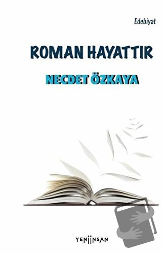 Roman Hayattır - Necdet Özkaya - Yeni İnsan Yayınevi - Fiyatı - Yoruml