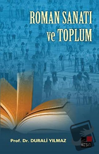 Roman Sanatı ve Toplum - Durali Yılmaz - Kesit Yayınları - Fiyatı - Yo