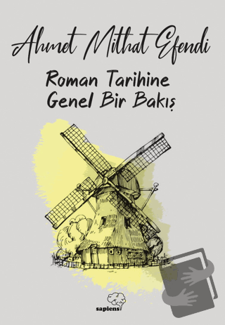 Roman Tarihine Genel Bir Bakış - Ahmet Mithat Efendi - Sapiens Yayınla