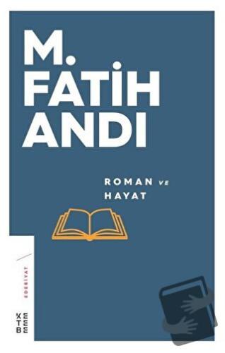 Roman ve Hayat - M. Fatih Andı - Ketebe Yayınları - Fiyatı - Yorumları