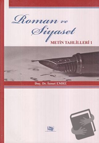 Roman ve Siyaset - İsmet Emre - Anı Yayıncılık - Fiyatı - Yorumları - 