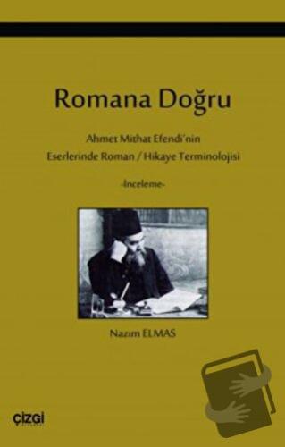 Romana Doğru - Nazım Elmas - Çizgi Kitabevi Yayınları - Fiyatı - Yorum