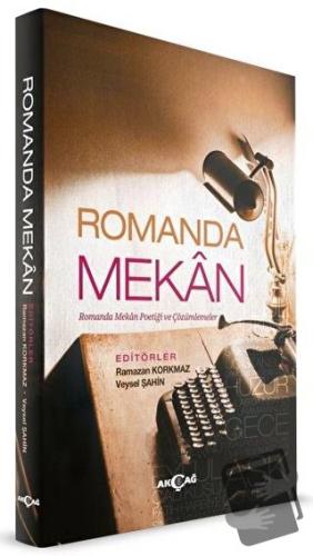 Romanda Mekan - Ramazan Korkmaz - Akçağ Yayınları - Fiyatı - Yorumları