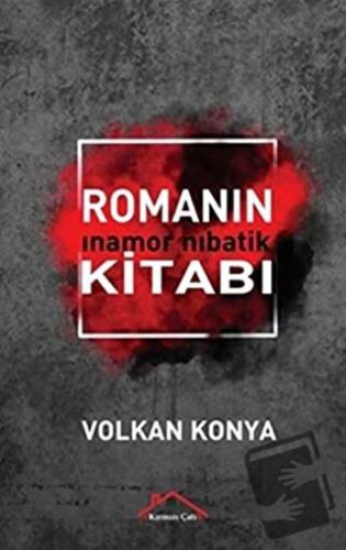 Romanın Kitabı - Volkan Konya - Kırmızı Çatı Yayınları - Fiyatı - Yoru