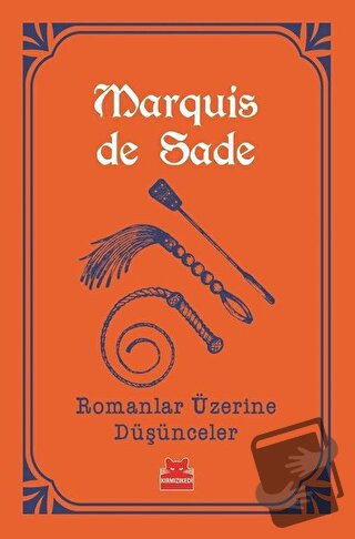 Romanlar Üzerine Düşünceler - Marquis de Sade - Kırmızı Kedi Yayınevi 