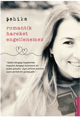 Romantik Hareket Engellenemez - Şahika - Destek Yayınları - Fiyatı - Y