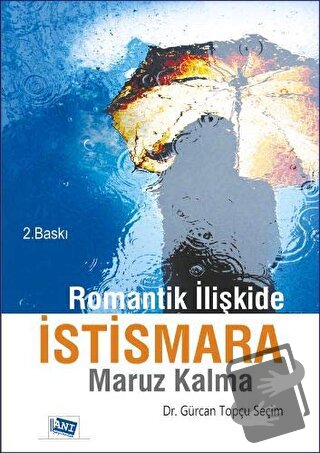 Romantik İlişkide İstismara Maruz Kalma - Gürcan Topçu Seçim - Anı Yay