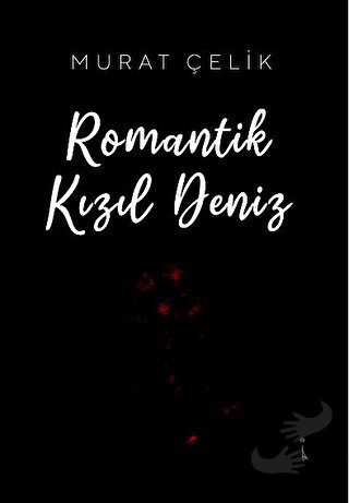 Romantik Kızıl Deniz - Murat Çelik - İkinci Adam Yayınları - Fiyatı - 