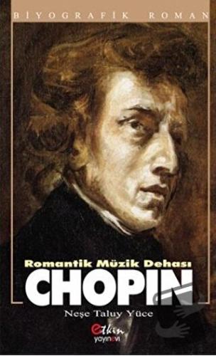 Romantik Müzik Dehası - Chopin - Neşe Taluy Yüce - Etkin Yayınevi - Fi