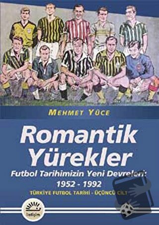 Romantik Yürekler - Mehmet Yüce - İletişim Yayınevi - Fiyatı - Yorumla