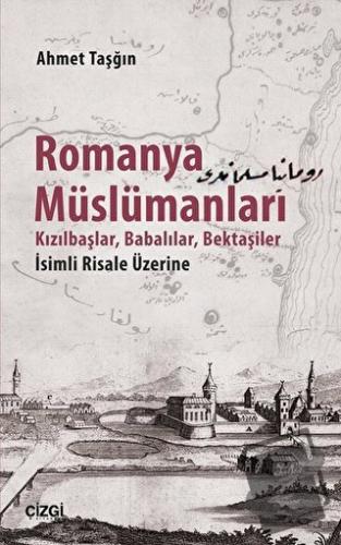 Romanya Müslümanları - Ahmet Taşğın - Çizgi Kitabevi Yayınları - Fiyat