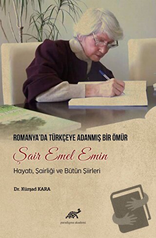 Romanya'da Türkçeye Adanmış Bir Ömür Şair Emel Emin - Kürşad Kara - Pa