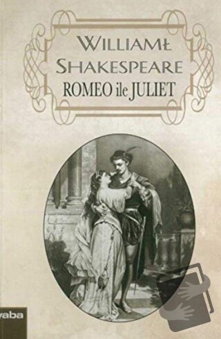 Romeo İle Juliet - William Shakespeare - Yaba Yayınları - Fiyatı - Yor