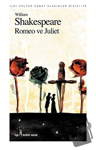 Romeo ve Juliet - William Shakespeare - İlgi Kültür Sanat Yayınları - 