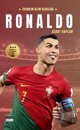 Ronaldo - Sedat Kaplan - Siyah Beyaz Yayınları - Fiyatı - Yorumları - 