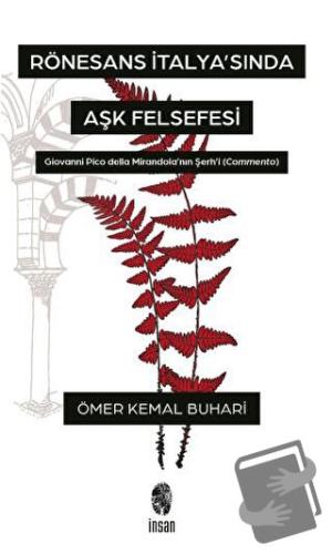 Rönesans İtalya'sında Aşk Felsefesi - Ömer Kemal Buhari - İnsan Yayınl