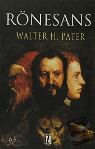 Rönesans - Walter H. Pater - İz Yayıncılık - Fiyatı - Yorumları - Satı