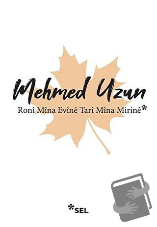 Roni Mina Evine Tari Mina Mirine - Mehmed Uzun - Sel Yayıncılık - Fiya