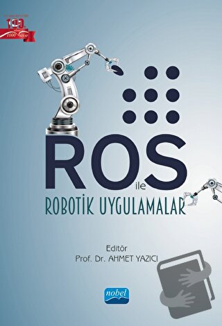 ROS ile Robotik Uygulamalar - Alim Kerem Erdoğmuş - Nobel Akademik Yay