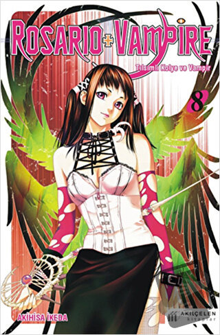 Rosario + Vampire - Tılsımlı Kolye ve Vampir 8 - Akihisa İkeda - Akıl 