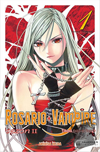 Rosario + Vampire - Tılsımlı Kolye ve Vampir - Sezon 2 Cilt 1 - Akihis