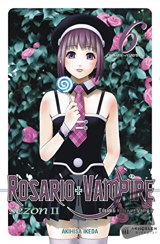 Rosario + Vampire - Tılsımlı Kolye ve Vampir Sezon 2 Cilt 6 - Akihisa 