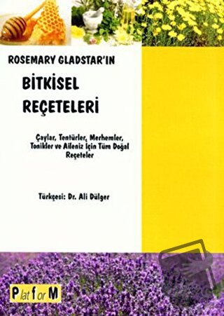 Rosemary Gladstar’ın Bitkisel Reçeteleri - Rosemary Gladstar - Platfor