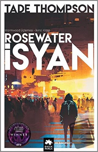 Rosewater İsyan - Wormwood Üçlemesi İkinci Kitap - Tade Thomspson - Ek