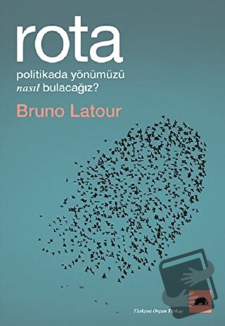 Rota - Bruno Latour - Kolektif Kitap - Fiyatı - Yorumları - Satın Al