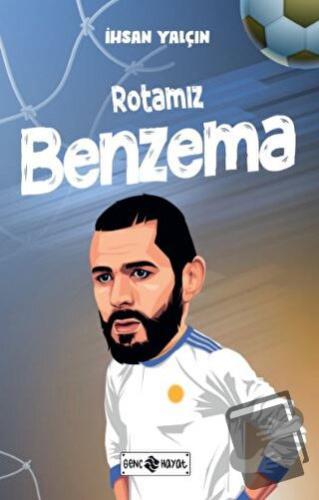 Rotamız Benzema - İhsan Yalçın - Genç Hayat - Fiyatı - Yorumları - Sat