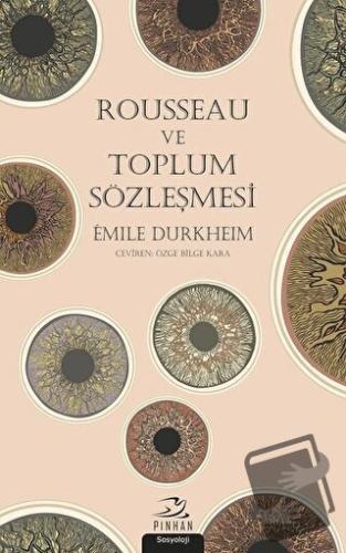 Rousseau ve Toplum Sözleşmesi - Emile Durkheim - Pinhan Yayıncılık - F