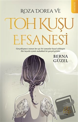 Roza Dorea ve Toh Kuşu Efsanesi - Berna Güzel - Ahbap Kitap - Fiyatı -