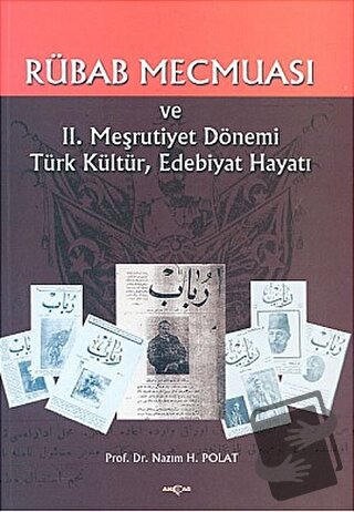 Rübab Mecmuası - Nazım H. Polat - Akçağ Yayınları - Fiyatı - Yorumları