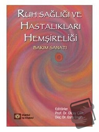 Ruh Sağlığı ve Hastalıkları Psikiyatri Hemşireliği - Esra Engin - İsta