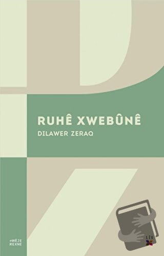 Ruhe Xwebüne - Dilawer Zeraq - Lis Basın Yayın - Fiyatı - Yorumları - 