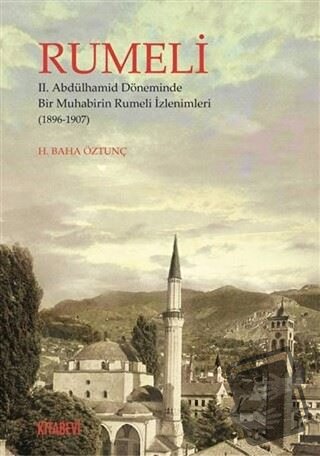 Rumeli - H. Baha Öztunç - Kitabevi Yayınları - Fiyatı - Yorumları - Sa