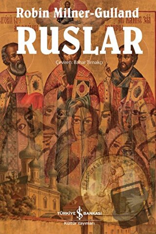 Ruslar - Robin Milner-Gulland - İş Bankası Kültür Yayınları - Fiyatı -