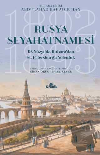 Rusya Seyahatnamesi - Abdulahad Bahadır Han - Kronik Kitap - Fiyatı - 