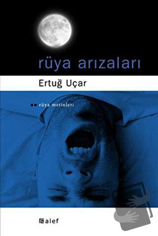 Rüya Arızaları - Ertuğ Uçar - Alef Yayınevi - Fiyatı - Yorumları - Sat