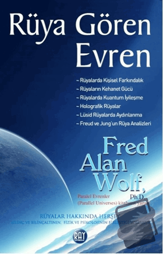 Rüya Gören Evren - Fred Alan Wolf - Ray Yayıncılık - Fiyatı - Yorumlar