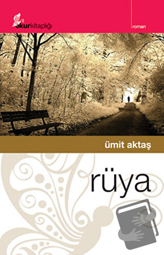 Rüya - Ümit Aktaş - Okur Kitaplığı - Fiyatı - Yorumları - Satın Al