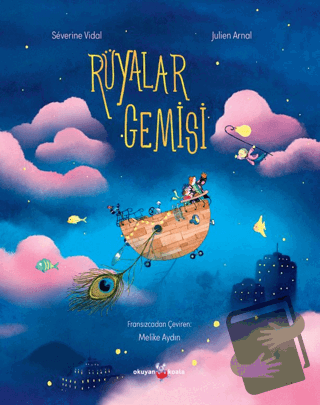 Rüyalar Gemisi - Severine Vidal - Okuyan Koala - Fiyatı - Yorumları - 