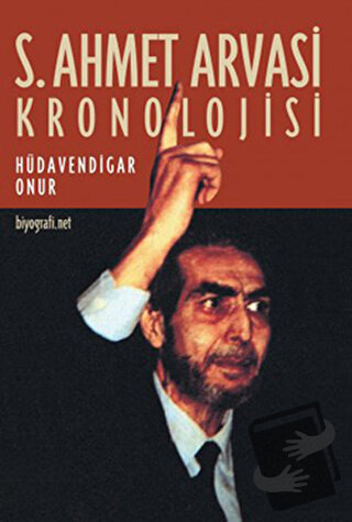 S. Ahmet Arvasi Kronolojisi - Hüdavendigar Onur - Biyografi Net İletiş